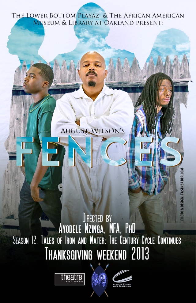 The Lower Bottom Playaz:FENCES at The African American Museum & Library at Oakland.